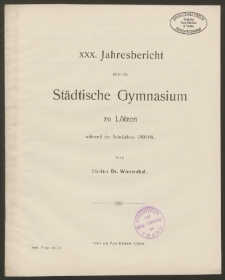 XXX. Jahresbericht über das Städtische Gymnasium zu Lötzen während des Schuljahres 1908/09