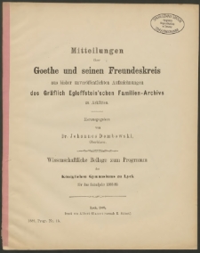 Mitteilungen über Goethe und seinen Freundeskreis aus bisher unveröffentlichten Aufzeichnungen des Gräflich Egloffstein’schen Familien-Archivs zu Arklitten