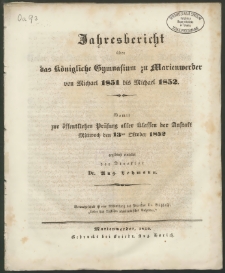 Jahresbericht über das Königliche Gymnasium zu Marienwerder von Michael 1851 bis Michael 1852