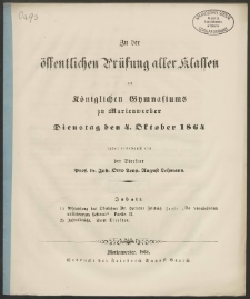 Zu der öffentlichen Prüfung aller Klassen des Königlichen Gymnasiums zu Marienwerder Dienstag den 4. Oktober 1864