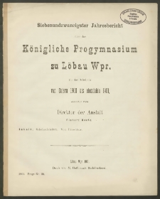 Siebenundzwanzigster Jahresbericht über das Königliche Progymnasium zu Löbau Wpr. für das Schuljahr von Ostern 1900 bis ebendahin 1901