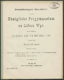 Dreiunddreissigster Jahresbericht über das Königliche Progymnasium zu Löbau Wpr. für das Schuljahr von Ostern 1906 bis ebendahin 1907