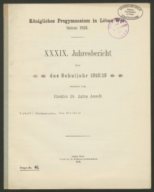 Königliches Progymnasium in Löbau Wpr. XXXIX Jahresbericht über das Schuljahr 1912/13