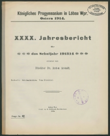 Königliches Progymnasium in Löbau Wpr. XXXI Jahresbericht über das Schuljahr 1913/14