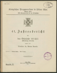 Königliches Progymnasium in Löbau Wpr. 41 Jahresbericht über das Schuljahr 1914/15 (Weltkireg 1914/15)