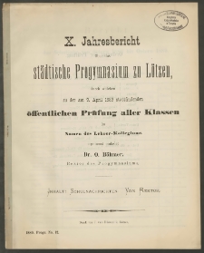 X. Jahresbericht über das städtische Progymnasium zu Lötzen, durch welchen zu der am 9. April 1889 stattfindenden öffentlichen Prüfung aller Klassen