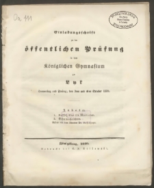 Einladungsschrift zu der öffentlichen Prüfung in dem Königlichen Gymnasium zu Lyk Donnerstag und Freitag, den 3ten und 4ten October 1839