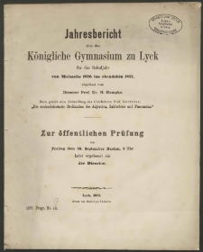 Jahresbericht über das Königliche Gymnasium zu Lyck für das Schuljahr von Michaelis 1876 bis ebendahin 1877