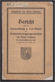 BBericht über die Verwaltung und den Stand der Gemeindeangelegenheiten der Stadt Schlawe für das Geschäftsjahr 1925 (1.April 1924 bis 31 März 1926)