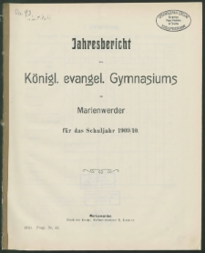 Jahresbericht des Königl. evangel. Gymnasiums zu Marienwerder für das Schuljahr 1909/10