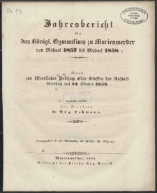 Jahresbericht über das Königl. Gymnasium zu Marienwerder von Michael 1857 bis Michael 1858