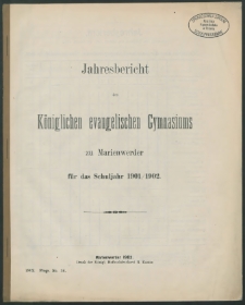 Jahresbericht des Königlichen evangelischen Gymnasiums zu Marienwerder für das Schuljahr 1901/1902