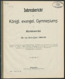 Jahresbericht des Königl. evangel. Gymnasiums zu Marienwerder für das Schuljahr 1908/09