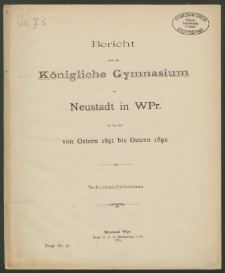 Bericht über das Königliche Gymnasium zu Neustadt in WPr. für die Zeit von Ostern 1891 bis Ostern 1892