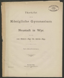 Bericht über das Königliche Gymnasium zu Neustadt in Wpr. für die Zeit von Ostern 1892 bis dahin 1893