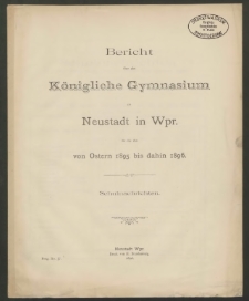 Bericht über das Königliche Gymnasium zu Neustadt in Wpr. für die Zeit von Ostern 1895 bis dahin 1896