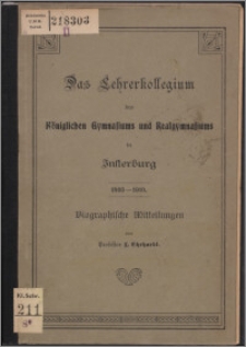 Das Lehrerkollegium des königlichen Gymnasiums und Realgymnasiums in Insterburg, 1860-1910 : bibliographische Mitteilungen