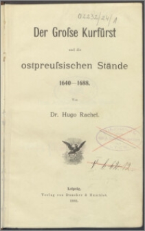 Der Grosse Kurfürst und die ostpreussischen Stände (1640-1688)