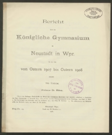 Bericht über das Königliche Gymnasium zu Neustadt in Wpr. für die Zeit von Ostern 1907 bis Ostern 1908