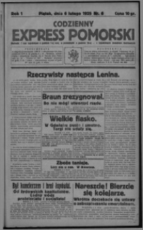 Codzienny Express Pomorski : wychodzi 7 razy tygodniowo ... z tygodniowym dodatkiem ilustrowanym 1925.02.06, R. 1, nr 6