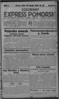 Codzienny Express Pomorski : wychodzi 7 razy tygodniowo ... z tygodniowym dodatkiem ilustrowanym 1925.02.18, R. 1, nr 18