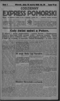 Codzienny Express Pomorski : wychodzi 7 razy tygodniowo ... z tygodniowym dodatkiem ilustrowanym 1925.03.10, R. 1, nr 38