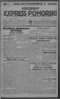 Codzienny Express Pomorski : wychodzi 7 razy tygodniowo ... z tygodniowym dodatkiem ilustrowanym i powieściowym 1925.04.14, R. 1, nr 71