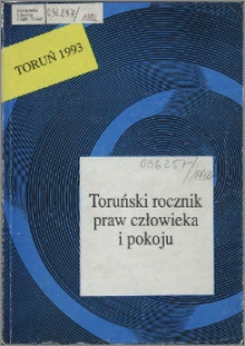 Toruński Rocznik Praw Człowieka i Pokoju, z. 1, 1992