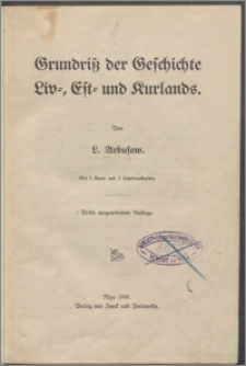 Grundrisß sder Geschichte Liv-, Est- und Kurlands