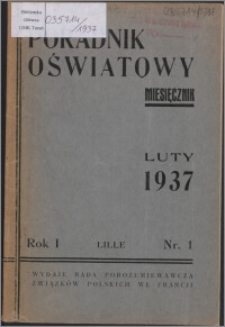 Poradnik Oświatowy / Rada Porozumiewawcza Związków Polskich we Francji 1937, R. 1 nr1