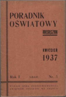 Poradnik Oświatowy / Rada Porozumiewawcza Związków Polskich we Francji 1937, R. 1 nr 3