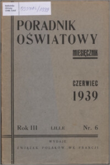 Poradnik Oświatowy / Rada Porozumiewawcza Związków Polskich we Francji 1939, R. 3 nr 6