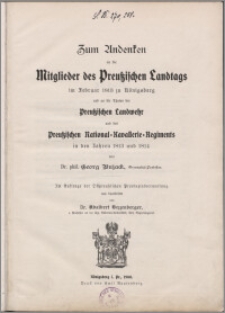 Zum Andenken an die Mitglieder des Preussischen Landtags im Februar 1813 zu Königsberg und an die Thaten der Preussischen Landwehr und des Preussischen National-Kavallerie-Regiments in den Jahren 1813 und 1814