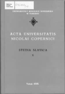 Acta Universitatis Nicolai Copernici. Nauki Humanistyczno-Społeczne. Studia Slavica, z. 10 (374), 2005