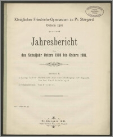 Königliches Friedrichs-Gymnasium zu Pr. Stargard. Ostern 1901. Jahresbericht über das Schuljahr Ostern 1900 bis Ostern 1901