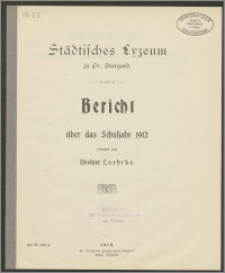 Städtisches Lyzeum zu Pr. Stargard. Bericht über das Schuljahr 1912