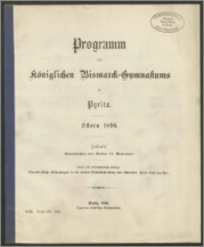 Programm des Königlichen Bismarck-Gymnasiums zu Pyritz. Ostern 1896