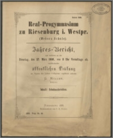 Real-Progymnasium zu Riesenburg i. Westpr. (Webers Schule). Jahres-Bericht, mit welchen zu der Dienstag, den 27. März 1888