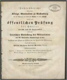 Jahresbericht über das Königl. Gymnasium zu Rastenburg fur das Schuljahr von Michaelis 1841 bis dahin 1842