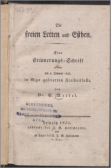 Die freien Letten und Esthen : eine Erinnerungs-Schrift zu dem am 6ten Januar 1820 in Riga gefeierten Freiheitsfeste