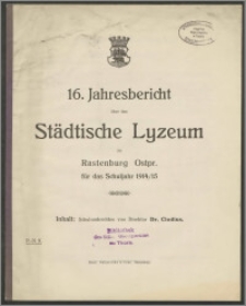 16. Jahresbericht über das Städtische Lyzeum zu Rastenburg Ostpr. für das Schuljahr 1914/15