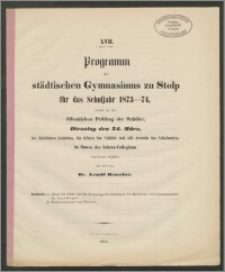 XVII. Programm des städtischen Gymnasiums zu Stolp für das Schuljahr 1873-74