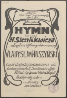 Hymn ku czci Henryka Sienkiewicza : 6 cio gł. chór miesz. : op. nr 1