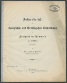 Jahresbericht des Königlichen und Gröning'schen Gymnasiums zu Stargard in Pommern für 1893/94