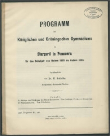 Programm des Königlichen und Gröningschen Gymnasiums zu Stargard in Pommern für das Schuljahr von Ostern 1895 bis 1896