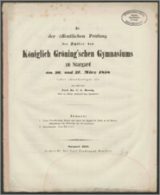 Zu der öffentlichen Prüfung Schüler des Königlich Gröning'schen Gymnasiums zu Stargard am 26. und 27. März 1858