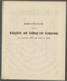 Jahresbericht über das Königliche und Gröning'sche Gymnasium von Ostern 1866 bis Ostern 1867