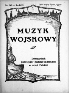 Muzyk Wojskowy. Dwutygodnik poświęcony kulturze muzycznej w Armji Polskiej 1927.10.15 R.2 nr 20