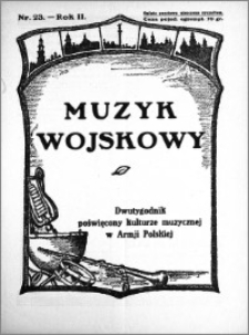 Muzyk Wojskowy. Dwutygodnik poświęcony kulturze muzycznej w Armji Polskiej 1927.12.01 R.2 nr 23