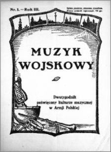 Muzyk Wojskowy. Dwutygodnik poświęcony kulturze muzycznej w Armji Polskiej 1928.01.01 R.3 nr 1